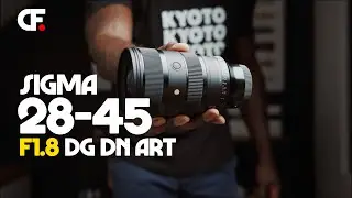 SIGMA 28-45mm F1.8 DG DN Art  - The new BOSS of full frame zoom !! SONY FX3