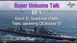 Super Unicums Talk - EP 1 - El_Snackman - CB Season 12
