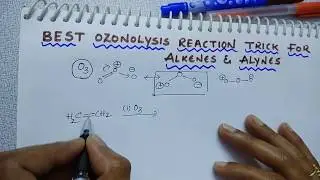 Best Ozonolysis Reaction Trick for Alkenes & Alkynes