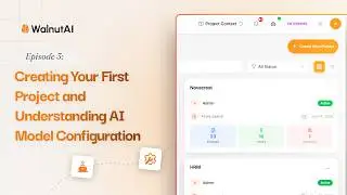 Creating Your First Project and Understanding AI Model Configuration