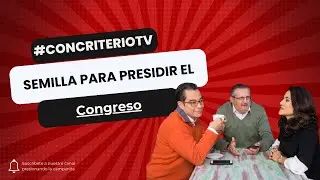 Semilla para presidir el Congreso