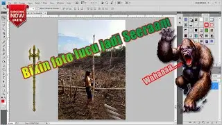 MANIPULASI PHOTO, PHOTO EDITING - TUTORIAL PHOTOSHOP