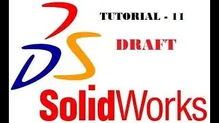 Draft in solidwork | Tutorial -11