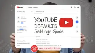 How to Set Upload Default Settings in YouTube Studio | Youtube With Saave