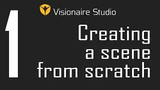 Visionaire Studio Basics - Video 1 - Creating a scene from scratch