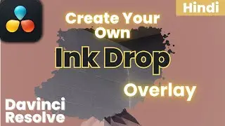 Create Inkdrop overlay effect Davinci resolve