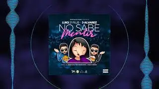 Luigi 21 Plus Ft. J Alvarez - No Sabe Mentir [Audio]