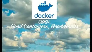 Docker containers | Do it right, with these best practices!