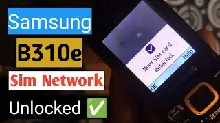 Samsung B310e Mobile Unlock Sim Network Problem, 💯% Working