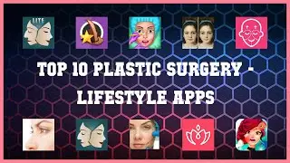 Top 10 Plastic Surgery Android App