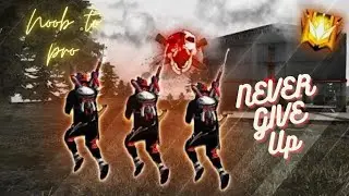 NEVER GIVE UP (noob to pro in cs)