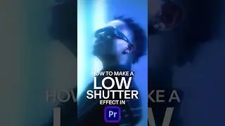 How to make a Low Shutter Speed Effect in Premiere Pro ✨ 