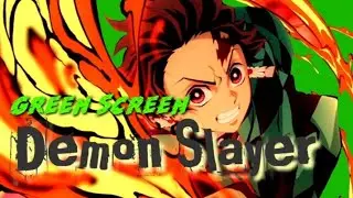 Demon slayer-Green screen