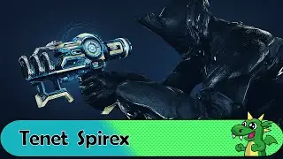 [Warframe] Build Tenet Spirex
