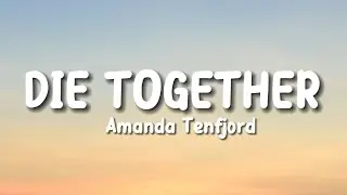 Die Together - Amanda Tenfjord (Lyrics)