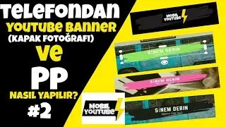 TELEFONDAN 5DK DA YOUTUBE LOGO VE BANNER YAPIMI 👌 Mobil Youtube Eğitim Seti #2