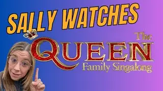 SALLY WATCHES THE QUEEN FAMILY SING-A-LONG (SHORT VERSION)