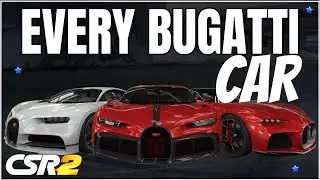 CSR2 | EVERY BUGATTI CAR
