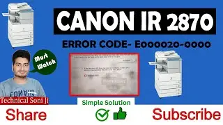 Repair Error Code E000020_0000 iR2870 @CanonUSA @CanonEurope @canonindiapvtltd