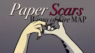 Wings of Fire: Paper Scars PMV MAP