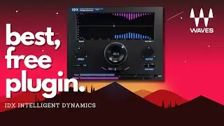 Exclusive First Look at Waves NEW Plugin: IDX Intelligent Dynamics