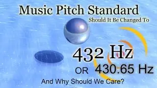 International Tuning Pitch Standards - Should International Tuning Standards Be Changed?