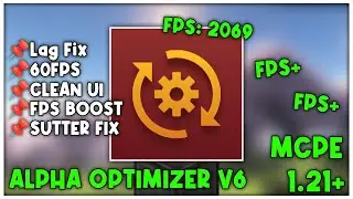 Alpha's Optimizer V6 For MCPE 1.21+ (FPS BOOST)