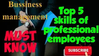 Top five skills of professional employees,
