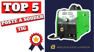 TOP 5 : Meilleur Poste à Souder TIG 2024