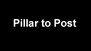 Pillar to Post