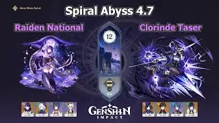 Spiral Abyss 4.7 Floor 12 ( 9⭐) | C0 Raiden National & C1 Clorinde Taser | Genshin Impact