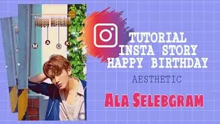 Tutorial Membuat Insta Story / Story IG Aeshtetic Viral Instagram Ala Selebgram