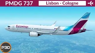 [P3D v5.1] PMDG 737 NGXu Eurowings | Lisbon to Cologne | Full flight