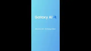 Mở ra chương mới với #GalaxyAI | Samsung