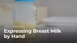 Expressing breast milk by hand | Breastfeeding