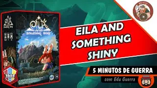 Eila and Something Shiny - Review - 5 Minutos de Guerra