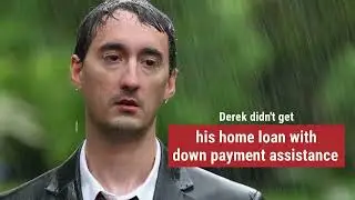 Down Payment Assistance Home Loans - Down Payment Helping Hand - Don't be like Derick
