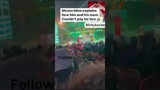 Moses bliss “me and my mum couldn’t pay for bus 🚌 “