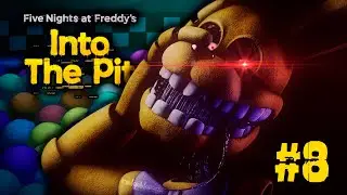 #8 ❱ Пугаемся в Into The pit ❰ Five Nights at Freddy's