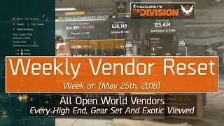 The Division Weekly Vendor Reset (May 25th, 2018) - All Open World Vendors