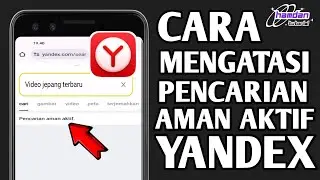 Cara mengatasi yandex muncul pencarian aman aktif