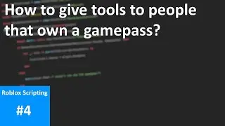 How to give tools to people that own a gamepass | Roblox Studio Tutorial #4