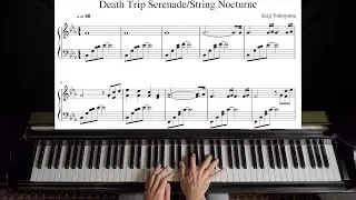 Death Trip Serenade/String Nocturne - Seiji Yokoyama | Piano Tutorial