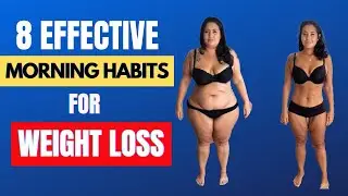 8 Effective Morning Habits for Weight Loss