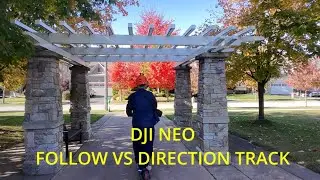 DJI NEO  FOLLOW VS DIRECTION TRACK  #djineo #flydji #follow #directiontrack