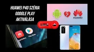 📳Huawei P40, Mate40 telefonok Google Play aktiválása / How to activate Google Play on New Huawei✅