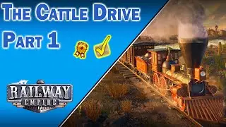 Railway Empire | The Cattle Drive | Part 1 | PRESIDENT