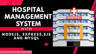 How to create Hospital Management Sysytem with Nodejs, Expressjs, Ejs and Mysql
