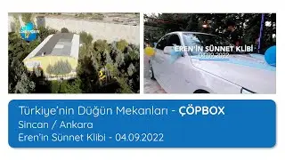 ÇöpBox Kır Düğün Mekanı & Fotoğraf Platosu (Eren'in Sünnet Klibi)