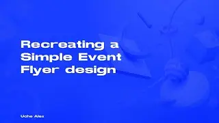 Graphics Design Course 29 - Recreating A Simple Event Flyer Design